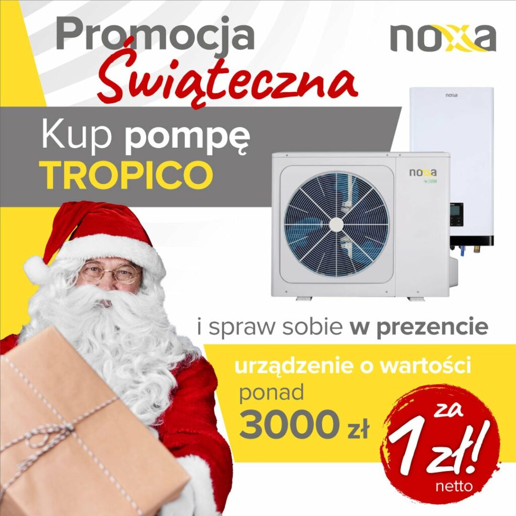 Promocja Noxa pompa ciapła Tropico Split i gratis za ponad 300 zł